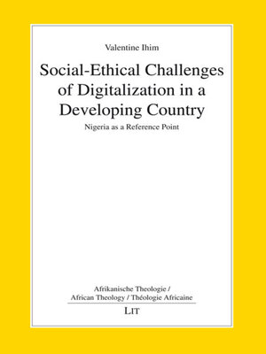 cover image of Social-Ethical Challenges of Digitalization in a Developing Country